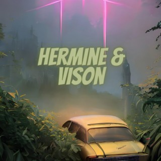 Hermine & Vison