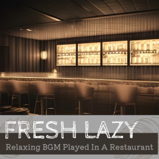 Relaxing Bgm Played in a Restaurant