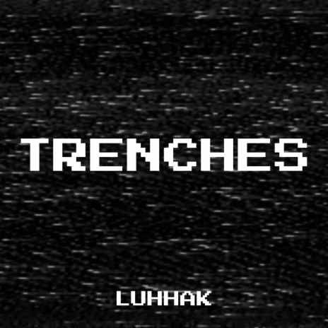 Trenches | Boomplay Music