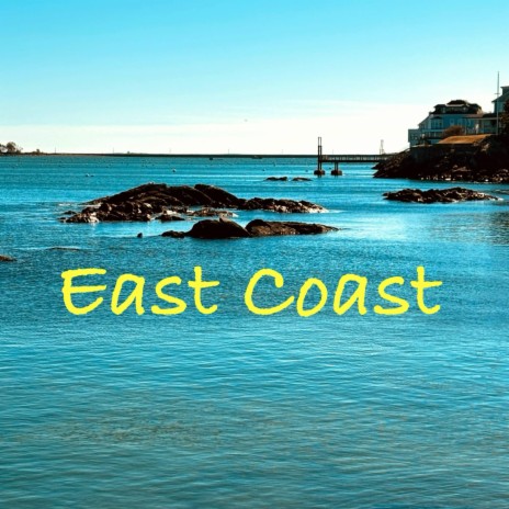 East Coast | Boomplay Music