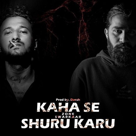 KAHA SE SHURU KARU (feat. SWARKAAR & DJ DARSH) | Boomplay Music