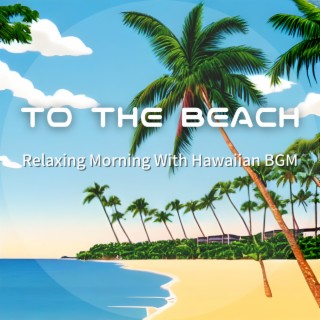 Relaxing Morning with Hawaiian Bgm