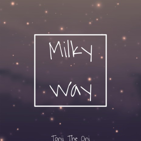 Milky Way | Boomplay Music