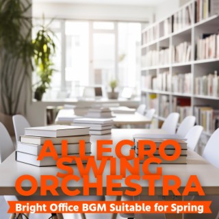 Bright Office Bgm Suitable for Spring