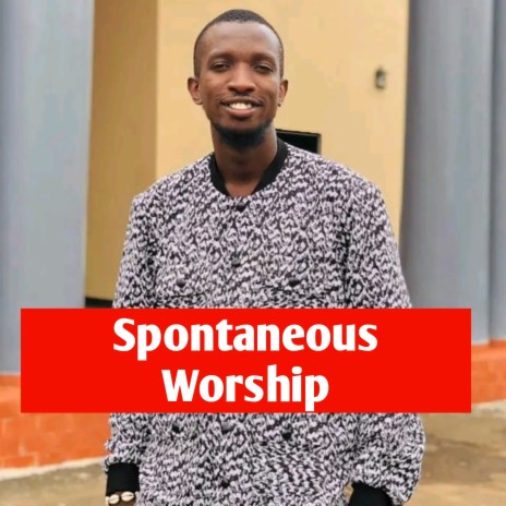 Spontaneous Worship | Boomplay Music