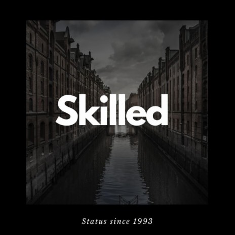 Skilled | Boomplay Music