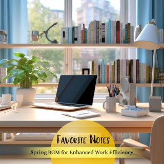 Spring Bgm for Enhanced Work Efficiency