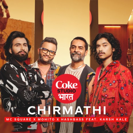 Chirmathi | Coke Studio Bharat ft. Mohito, Hashbass & Karsh Kale | Boomplay Music