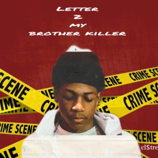Letter 2 my brudda killer