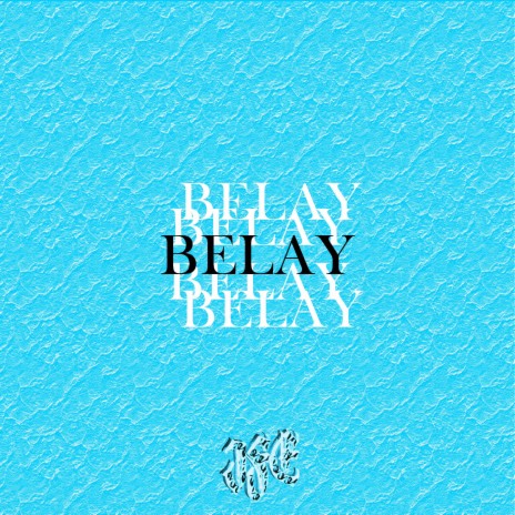 Belay Belay | Boomplay Music