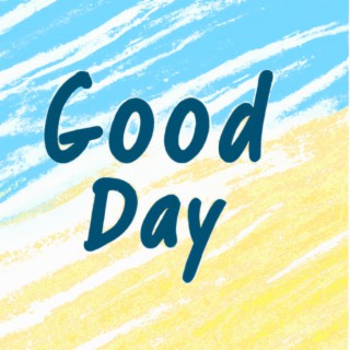 Good Day lyrics | Boomplay Music
