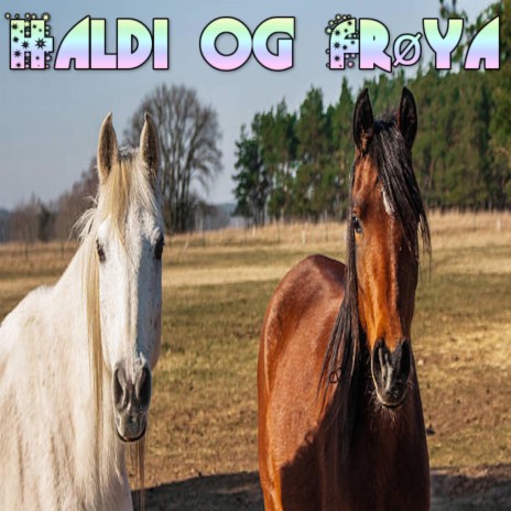 Haldi og Frøya