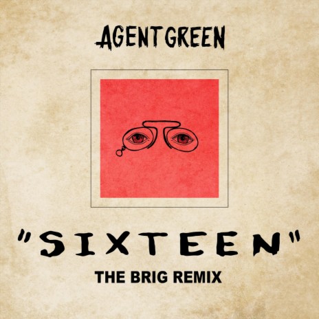 Sixteen (The Brig Remix) ft. The Brig | Boomplay Music