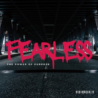 FEARLESS THE POWER OF PURPOSE VOL 1