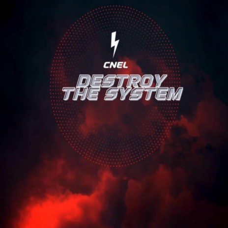 Destroy The System | Boomplay Music
