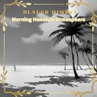 Morning Honolulu Atmosphere