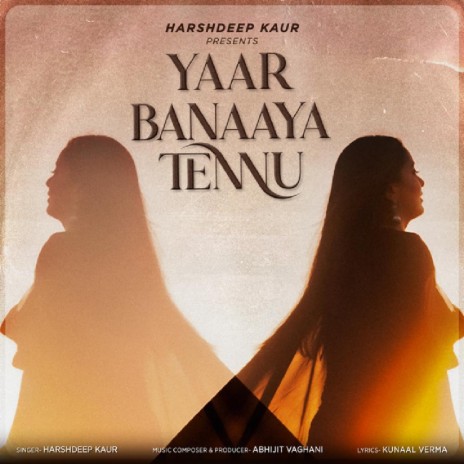 Yaar Banaaya Tennu ft. Abhijit Vaghani & Kunaal Vermaa | Boomplay Music