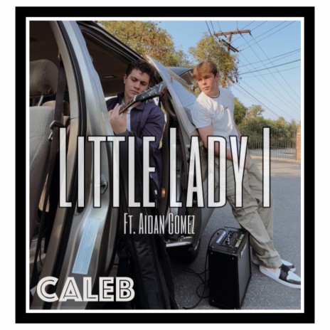 Little Lady I ft. Aidan Gomez | Boomplay Music