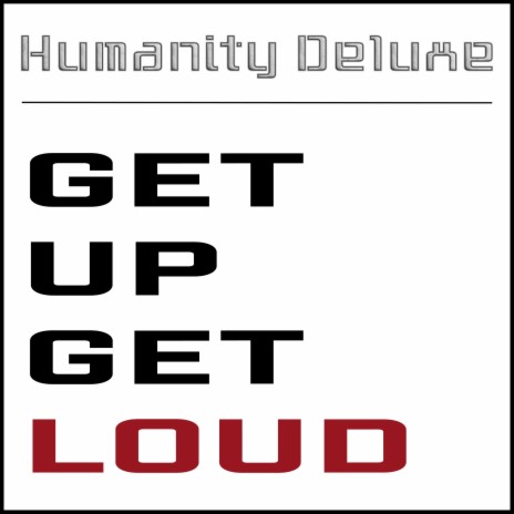 Get Up Get Loud | Boomplay Music