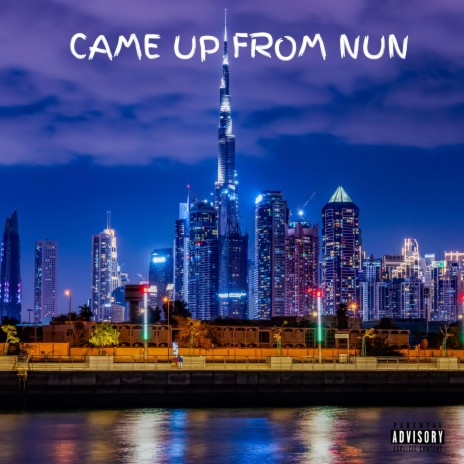 Came up from Nun | Boomplay Music