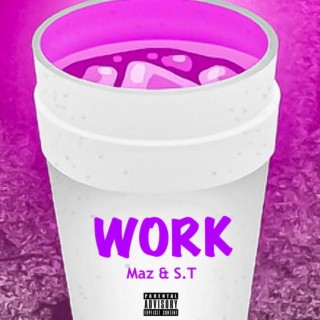 WORK ft. ST lyrics | Boomplay Music