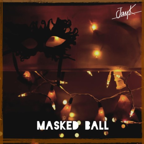 Masked Ball | Boomplay Music