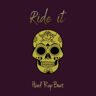 Ride it | Hard Rap Beat |