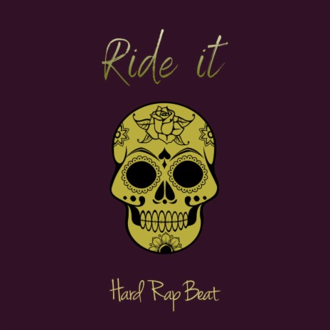 Ride it | Hard Rap Beat | | Boomplay Music