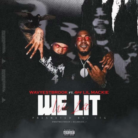 We Lit (feat. Lil Mackie) | Boomplay Music