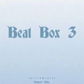 Beat Box 3 (Instrumental)