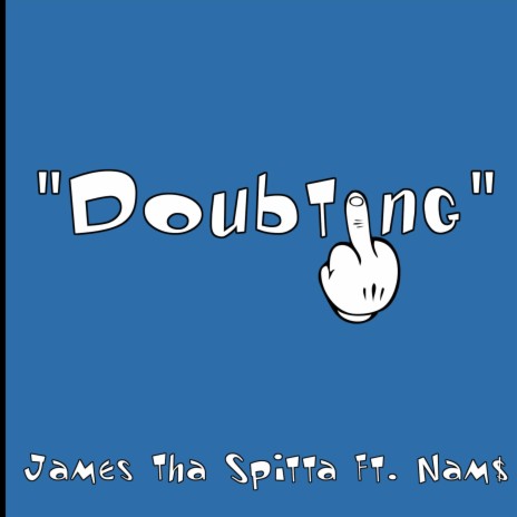 Doubting (feat. Nam$) | Boomplay Music