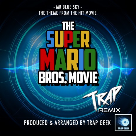 Mr Blue Sky (From The Super Mario Bros. Movie) (Trap Version)
