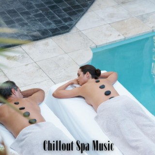 Calm and Collected: Soothing Chillout Spa Music for a Tranquil Mind