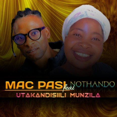 Utakandisiili Munzila (feat. Nothando) | Boomplay Music