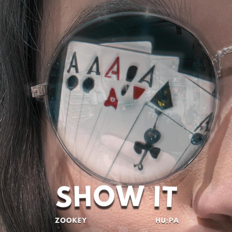 SHOW IT ft. HU:PA | Boomplay Music