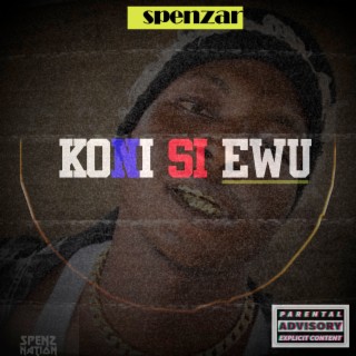Koni Si Ewu lyrics | Boomplay Music