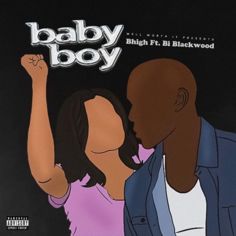 Baby Boy ft. BHigh & BI Blackwood