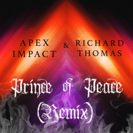 Prince of Peace (Remix) ft. Apex Impact | Boomplay Music