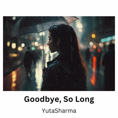 Goodbye, So Long