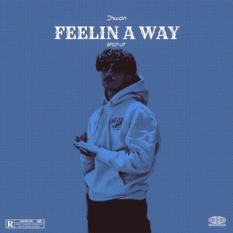 Feelin A Way (Sped Up) | Boomplay Music