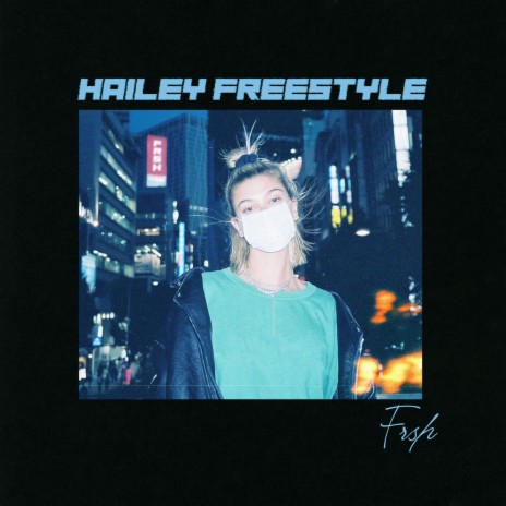 HAiLEY FREESTYLE | Boomplay Music
