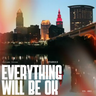 Everything Will Be OK Volume 3