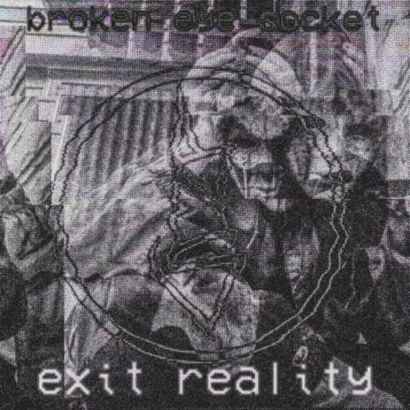 Exit Reality | Boomplay Music