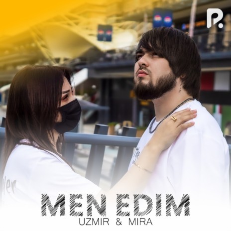 Men edim ft. Mira | Boomplay Music