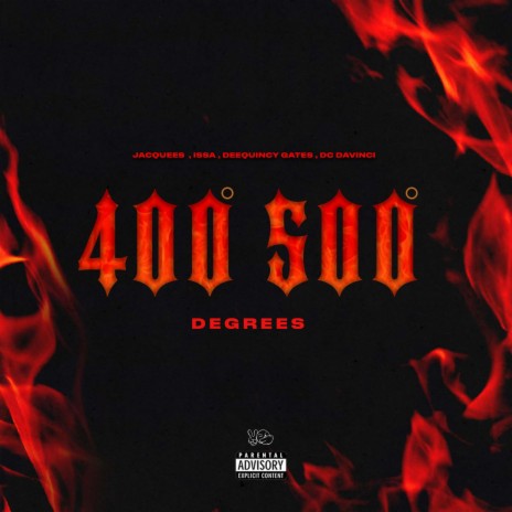 400 500 Degrees ft. Jacquees, Issa, DeeQuincy Gates & DC DaVinci | Boomplay Music