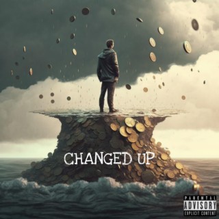 Changed Up lyrics | Boomplay Music