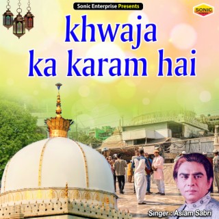 Khwaja Ka Karam Hai