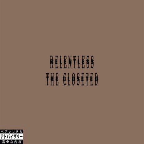 The Closeted | Boomplay Music
