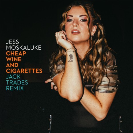 Cheap Wine And Cigarettes (Jack Trades Remix) | Boomplay Music