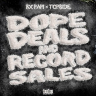 Dope Deals And Record Sales